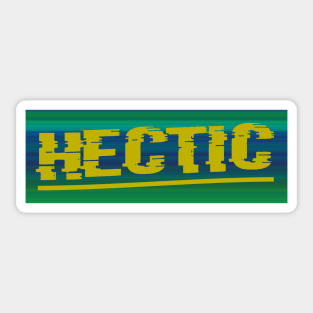 HECTIC Sticker